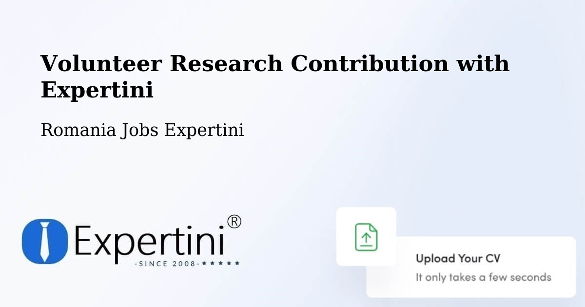Volunteer Research Contribution Program – Cerna - Romania Jobs Expertini
